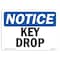 Signmission OSHA Notice, 3.5" Height, Key Drop Sign, 5" X 3.5", Landscape OS-NS-D-35-L-13889 - alternate 1